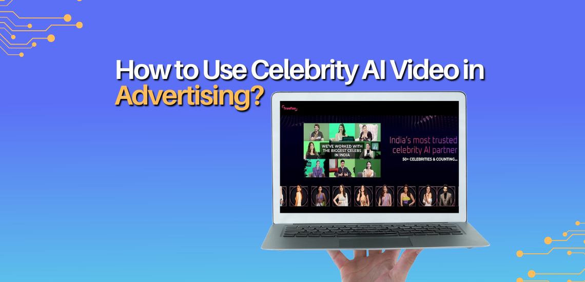 How to Use Celebrity AI Video in Advertising