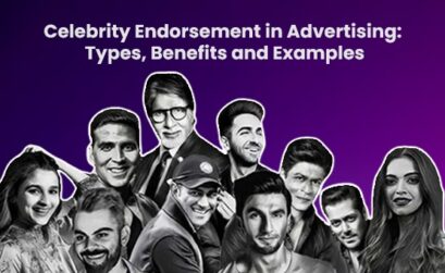 Celebrity Endorsement in Advertising: Types, Benefits and Examples